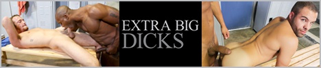 Extra Big Dicks