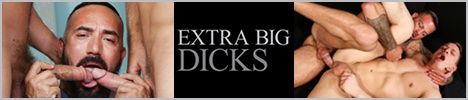 Extra Big Dicks