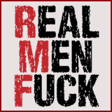 Real Men Fuck